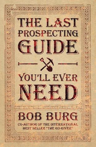 The Last Prospecting Guide You'll Ever Need (Paperback)