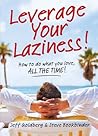 Leverage Your Laziness by Jeff Goldberg