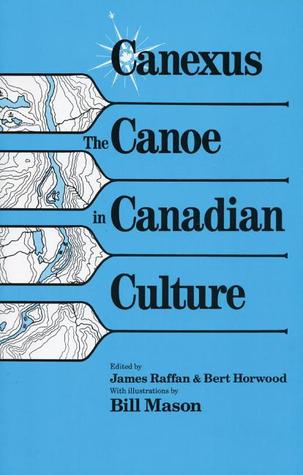 Canexus: The Canoe in Canadian Culture