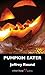 Pumpkin Eater (Dan Sharp My...