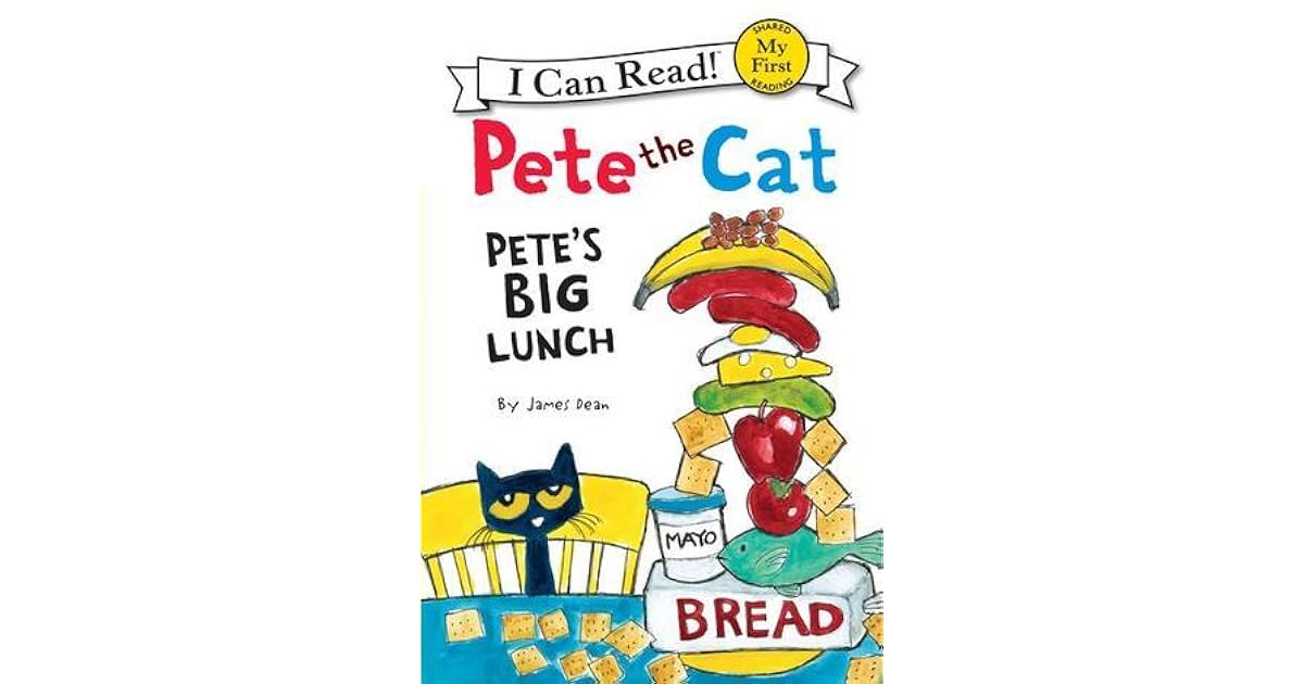 Pete the Cat: Pete's Big Lunch by James Dean
