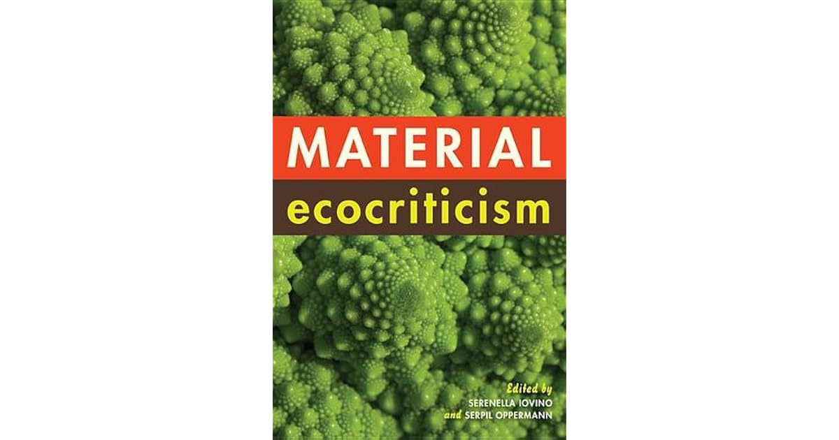 Material Ecocriticism by Serenella Iovino