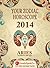 ARIES - Your Zodiac Horoscope by GaneshaSpeaks.com 2014 (Get 2014 PERSONALISED Report FREE with this book!)