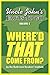 Uncle John's Facts to Go Where'd That Come From? by Portable Press