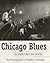 Chicago Blues As Seen from the Inside by Raeburn Flerlage