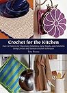 Crochet for the Kitchen by Tove Fevang