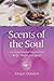 Scents of the Soul: Creatin...