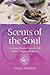 Scents of the Soul by Ginger Quinlan