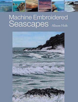 Machine Embroidered Seascapes (Hardcover)