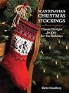 Scandinavian Christmas Stockings: Classic Designs to Knit for the Holiday Scandinavian Christmas Stockings: Classic Designs to Knit for the Holiday