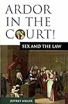 Ardor In The Court!: Sex and the Law