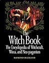The Witch Book: The Encyclopedia of Witchcraft, Wicca, and Neo-paganism
