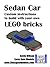 Sedan Car: Custom instructions to build with your own LEGO bricks (Lions Gate Models Custom LEGO Instructions Book 4)