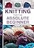 Knitting for the Absolute Beginner by Alison Dupernex