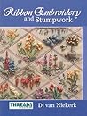 The Threads & Crafts Book of Ribbon Embroidery and Stumpwork