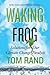 Waking the Frog: Solutions ...