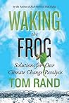 Waking the Frog by Tom Rand