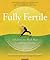 Fully Fertile by Elizabeth Heller