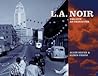 L.A. Noir: The City as Character L.A. Noir: The City as Character