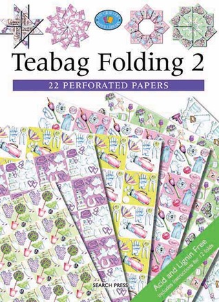 Teabag Folding 2: 22 Perforated Papers (The Crafter's Paper Library)