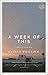 A Week of This: a novel in seven days (BackLit Insights for Readers)