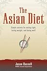 The Asian Diet: Simple Secrets for Eating Right, Losing Weight, and Being Well