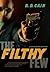The Filthy Few by R.D. Cain