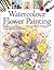 Watercolour Flower Painting Step-By-Step