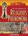 The Encyclopedia of Religious Phenomena The Encyclopedia of Religious Phenomena