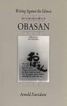 Writing Against the Silence: Joy Kogawa's Obasan (Canadian Fiction Studies series)