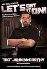 Let's Get It On! by "Big" John McCarthy