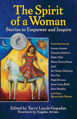 The Spirit of a Woman: Stories to Empower and Inspire (Paperback)