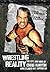 Wrestling Reality by Chris Kanyon