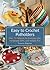 Easy to Crochet Potholders: Over 25 Patterns for Everyday Use, Handmade Gifts, and Holiday Fun