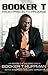 Booker T: From Prison to Pr...