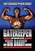 Gatekeeper: The Fighting Life of Gary "Big Daddy" Goodridge