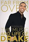 Far from Over: The Music and Life of Drake Far from Over: The Music and Life of Drake