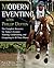 Modern Eventing with Phillip Dutton: The Complete Resource for Today's Eventer: Training, Conditioning, and Competing in All Three Phases