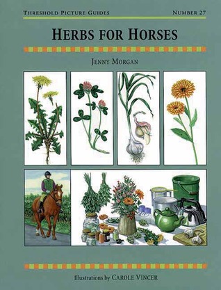 Herbs for Horses (Threshold Picture Guides, Book 27)