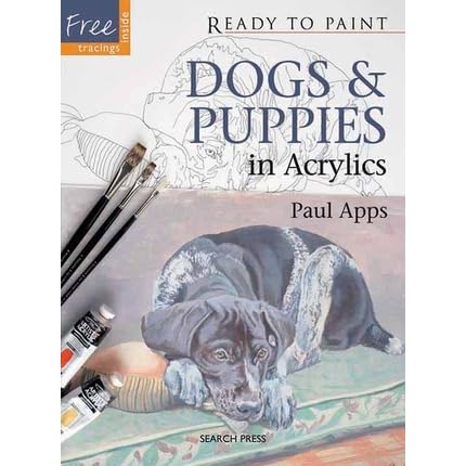 Dogs & Puppies In Acrylics (Ready To Paint) (9781844488162)