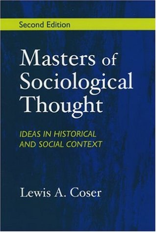 Masters of Sociological Thought: Ideas in Historical and Social Context (Paperback)