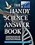 The Handy Science Answer Book
