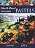 Pastels (How to Paint)