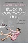 Stuck in Downward Dog by Chantel Guertin