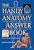 The Handy Anatomy Answer Bo...