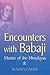Encounters with Babaji: Master of the Himalayas
