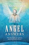 Angel Answers: What the angels can teach us about the world we live in