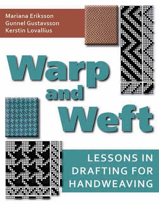 Warp and Weft: Lessons in Drafting for Handweaving (Hardcover)