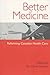 Better Medicine by David Gratzer