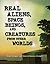 Real Aliens, Space Beings, and Creatures from Other Worlds by Brad Steiger